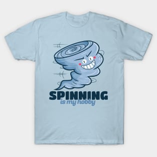 Spinning is my hobby T-Shirt